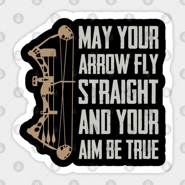 May Your Arrow Fly Straight And Your Aim Be True Sticker by busines_night